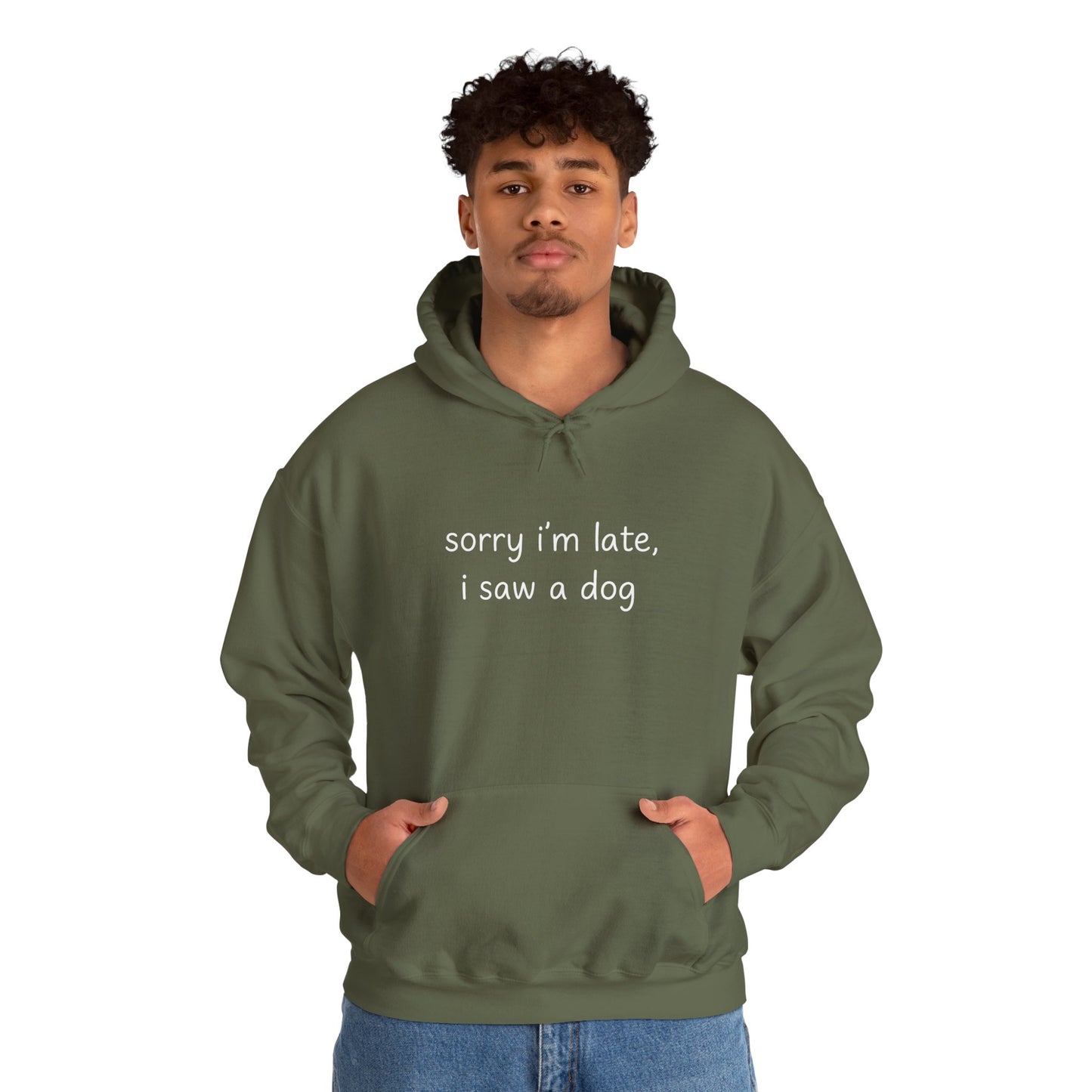 Sorry I’m Late I Saw a Dog Hoodie – Funny Dog Lover Gift
