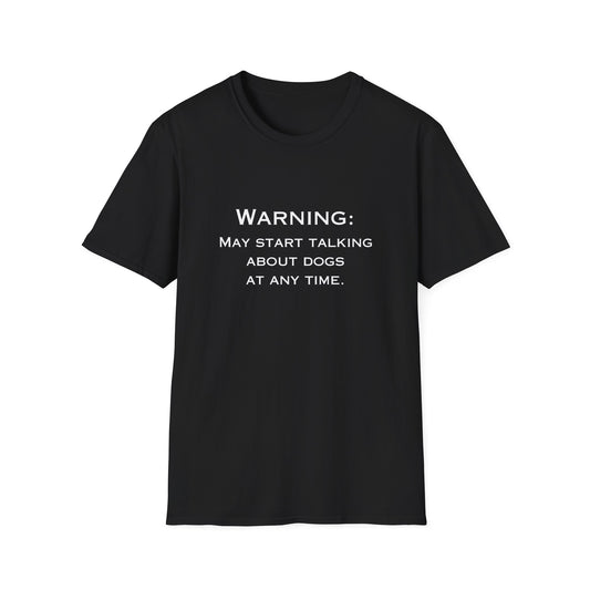 Black t-shirt with white text warning about dog talk on a white background