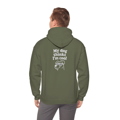 My Dog Thinks I’m Cool Hoodie – Funny Pet Lover Gift