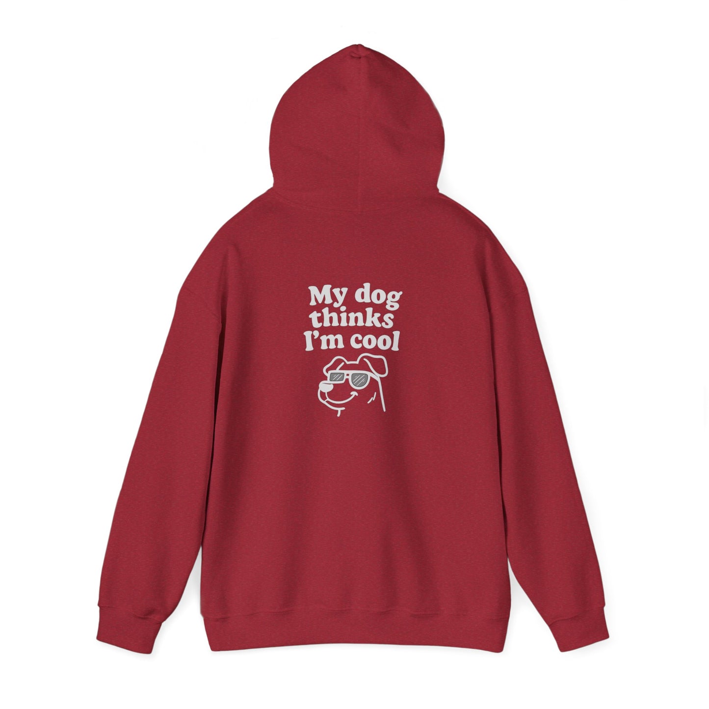 My Dog Thinks I’m Cool Hoodie – Funny Pet Lover Gift