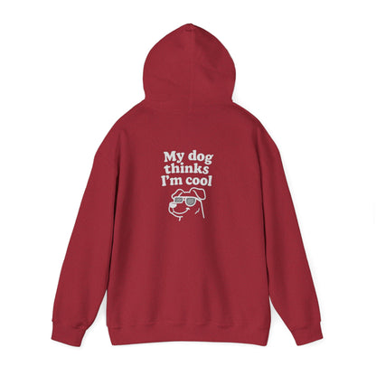 My Dog Thinks I’m Cool Hoodie – Funny Pet Lover Gift