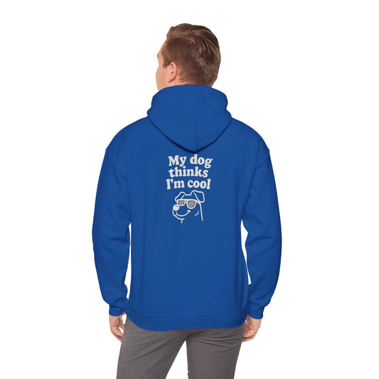 My Dog Thinks I’m Cool Hoodie – Funny Pet Lover Gift
