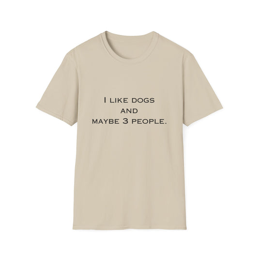 Beige t-shirt with text 'I like dogs and maybe 3 people' on a white background