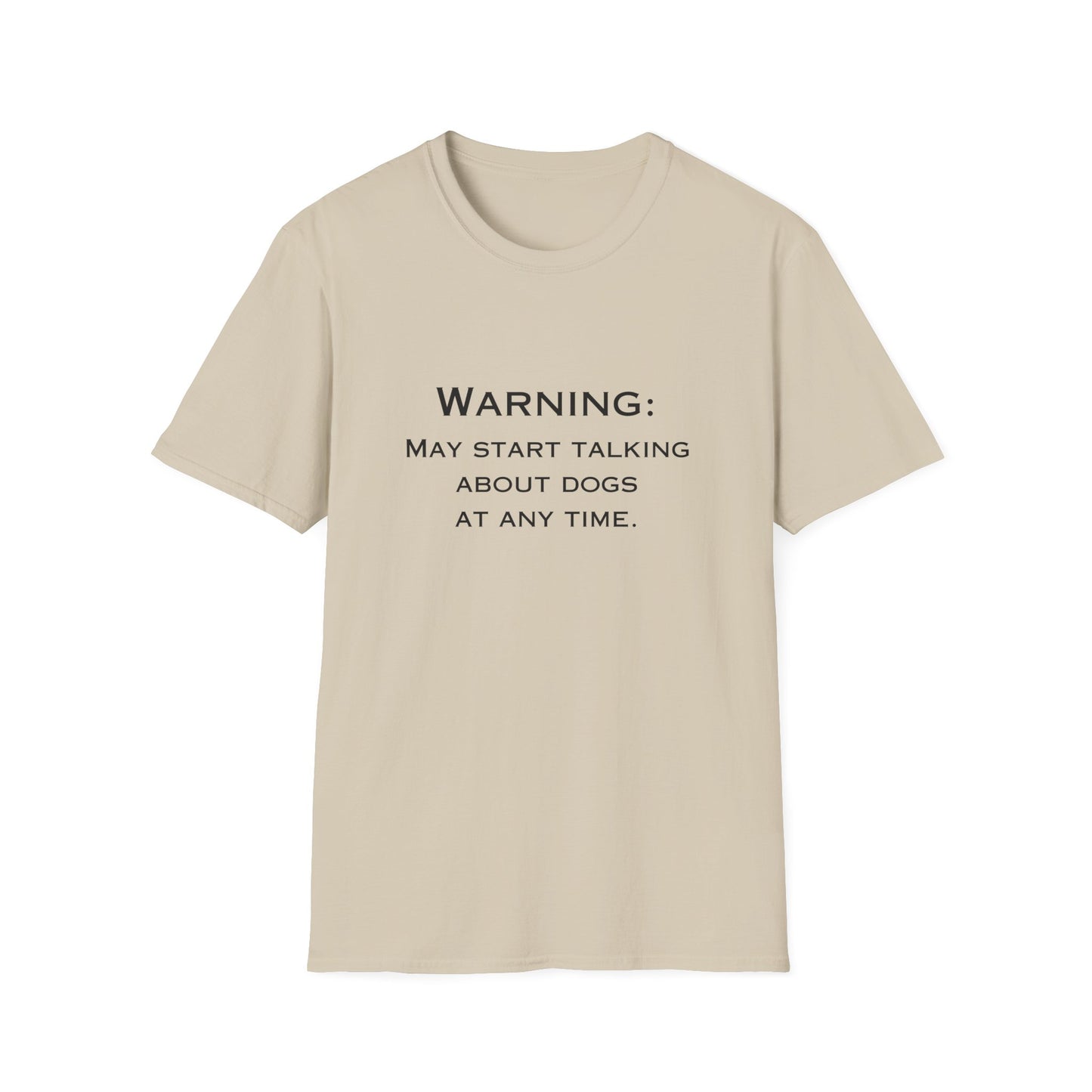 Beige t-shirt with text 'Warning: May start talking about dogs at any time' on a white background