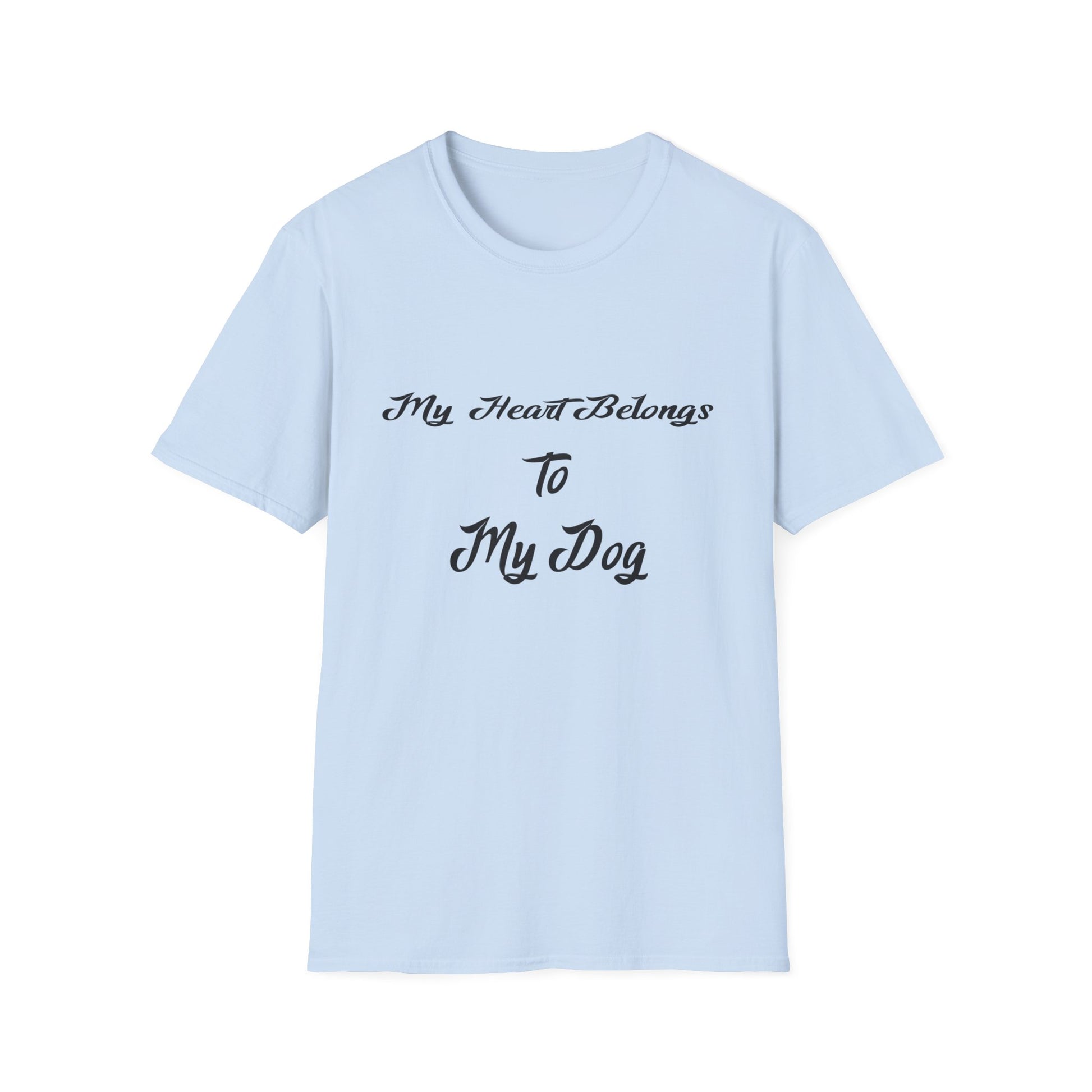 Light blue t-shirt with 'My Heart Belongs To My Dog' text on a white background